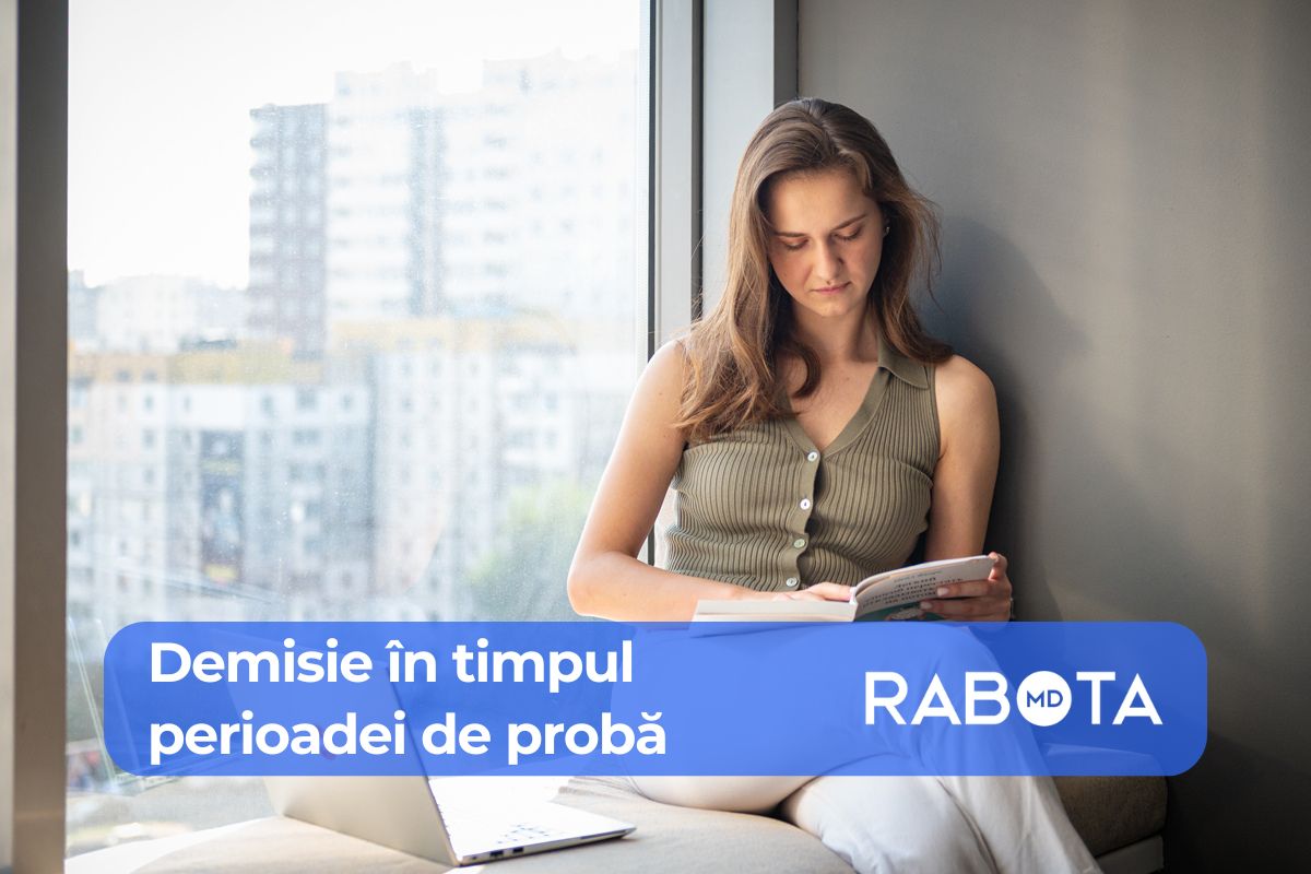 Vrei să-ți dai demisia în perioada de probă? Află ce spune legea